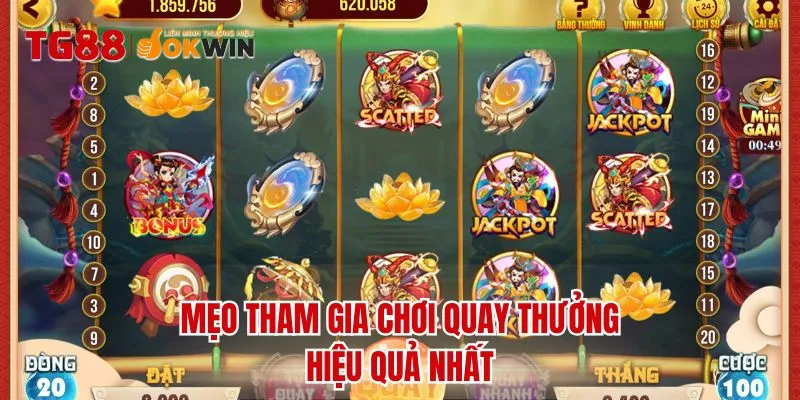 Mẹo tham gia chơi quay thưởng hiệu quả nhất